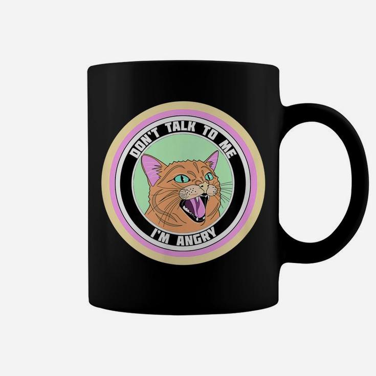 Cute Angry Cat On A Circle "Don"T Talk To Me Im Angry" Coffee Mug