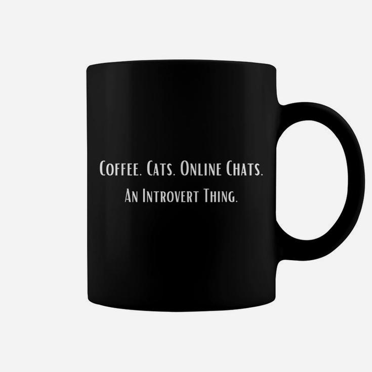 Cute Coffee Cat Lovers Mom Dad Introvert Life White Letter T Coffee Mug