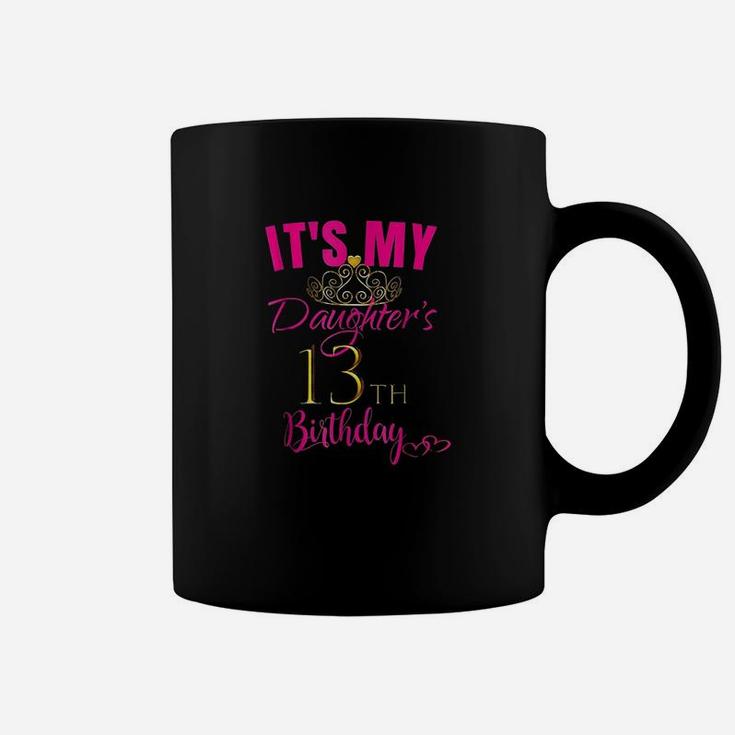Cute Its My Daughters 13Th Birthday Party Outfit Coffee Mug