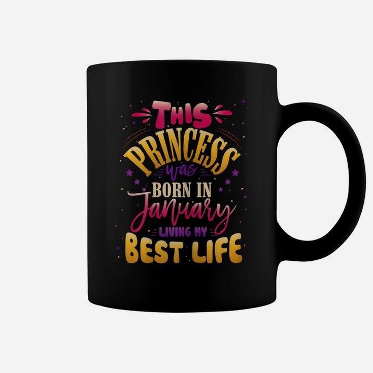 Cute Lovely Birthday Gift For This Princess Born In January Coffee Mug