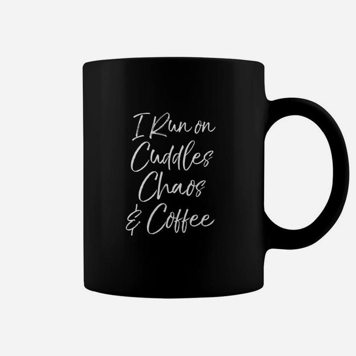 Cute Tired Coffee Mom Gift I Run On Cuddles Chaos Coffee Mug