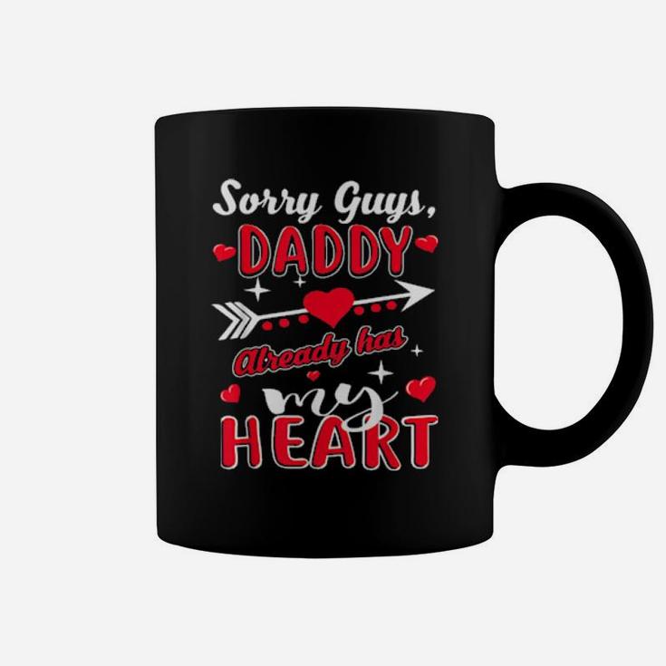Cute Valentine's Sorry Guys Daddy Already Has My Heart Coffee Mug