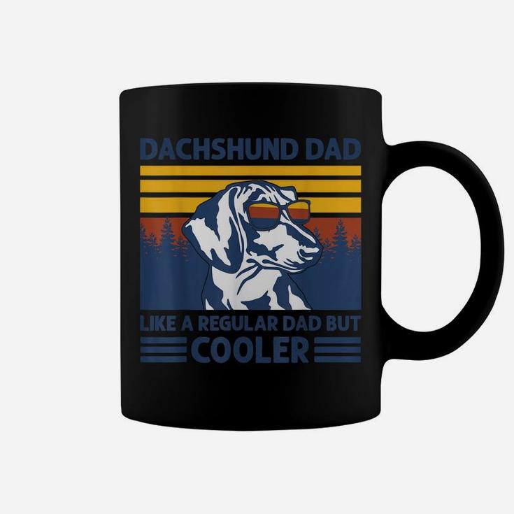 Dachshund Dad Like A Regular Dad But Cooler Dog Owner Coffee Mug
