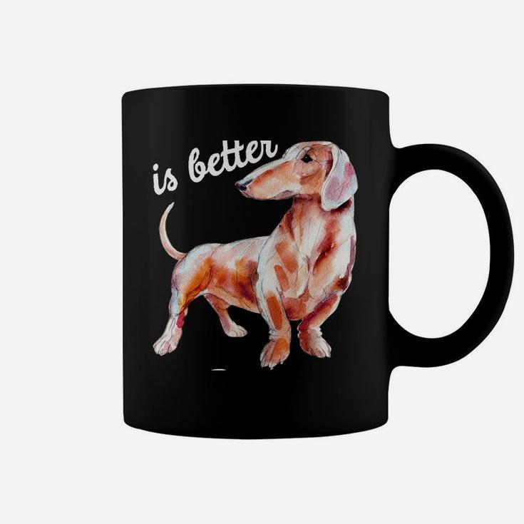 Dachsund Weiner Dog Life Is Better With A Dachshund Hoodie Coffee Mug