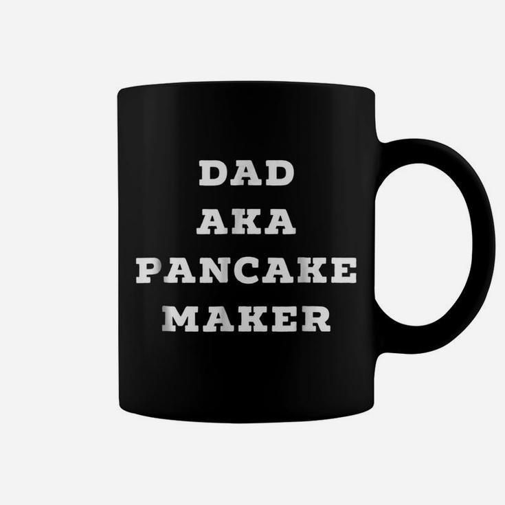 Dad Aka Pancake Maker Funny Novelty DaddyShirt Tshirt Coffee Mug