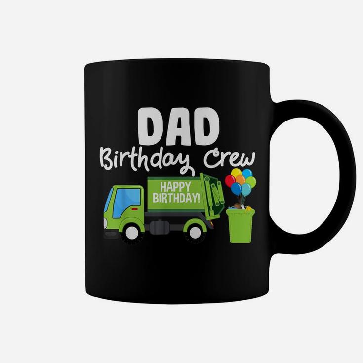 Dad Birthday Crew Garbage Truck Birthday Party Coffee Mug