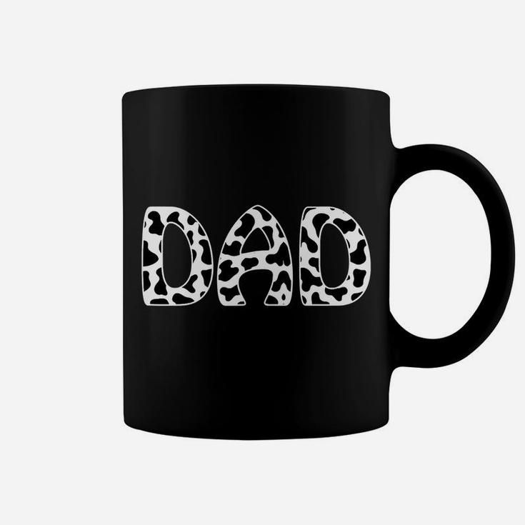 Dad Cow Print Black & White Shirt Loves Cows Fathers Farm Coffee Mug