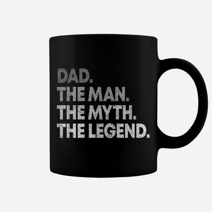 Dad The Man The Myth The Legend T Shirt Gift For Fathers Coffee Mug