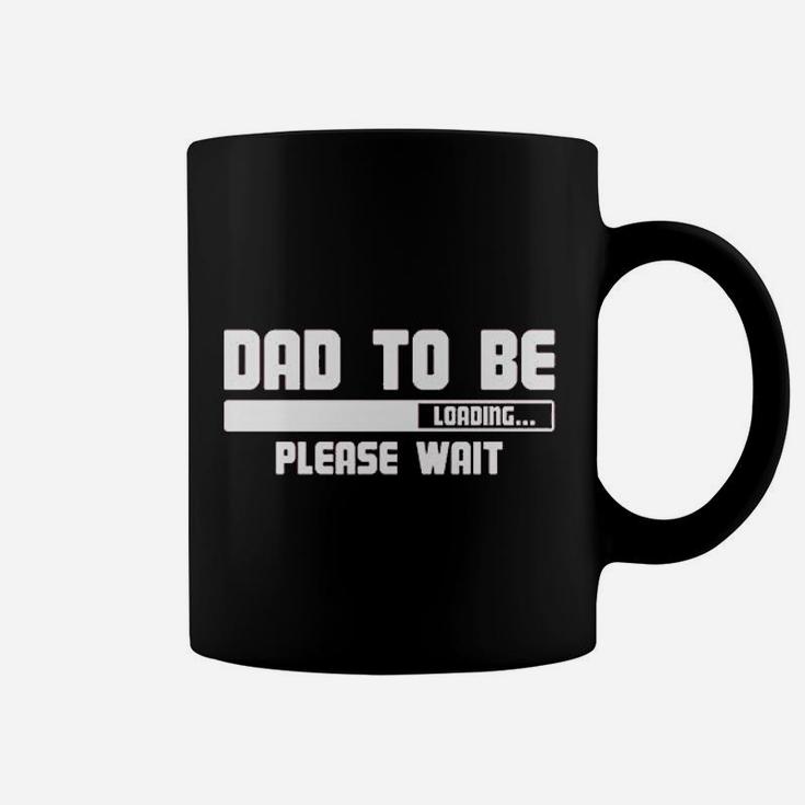 Dad To Be Loading Please Wait Coffee Mug