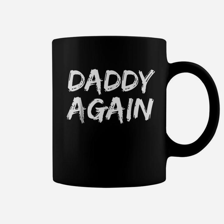 Daddy Again Coffee Mug