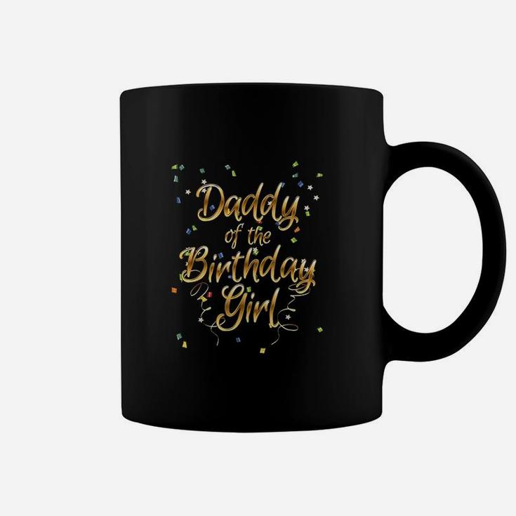Daddy Of The Birthday Girl Coffee Mug