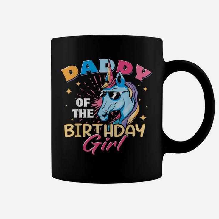Daddy Of The Birthday Girl Unicorn Funny Father Dad Daughter Coffee Mug