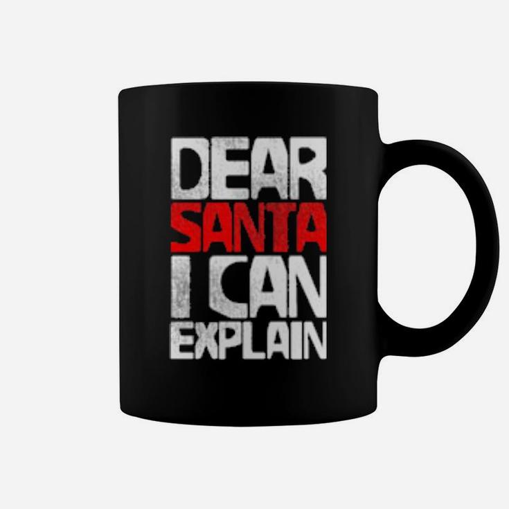 Dear Santa I Can Explain Coffee Mug