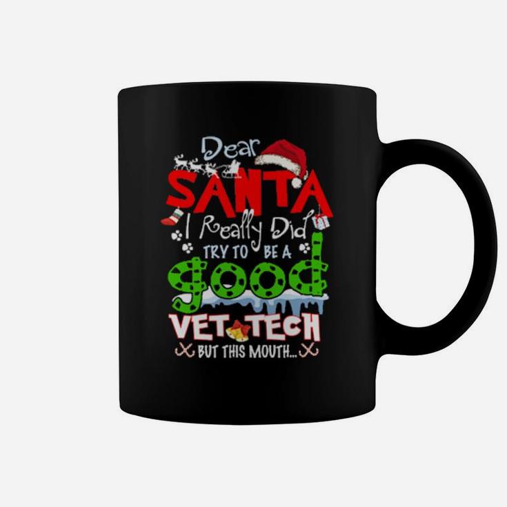 Dear Santa I Really Did Try To Be A Good Vet Tech Xmas Hope Coffee Mug