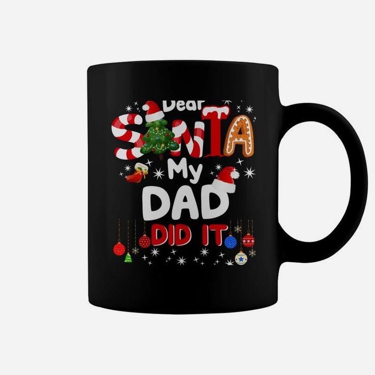 Dear Santa My Dad Did It Funny Christmas Gifts Boys Kids Sweatshirt Coffee Mug