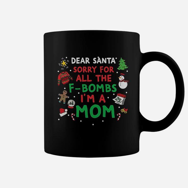 Dear Santa Sorry For All Coffee Mug