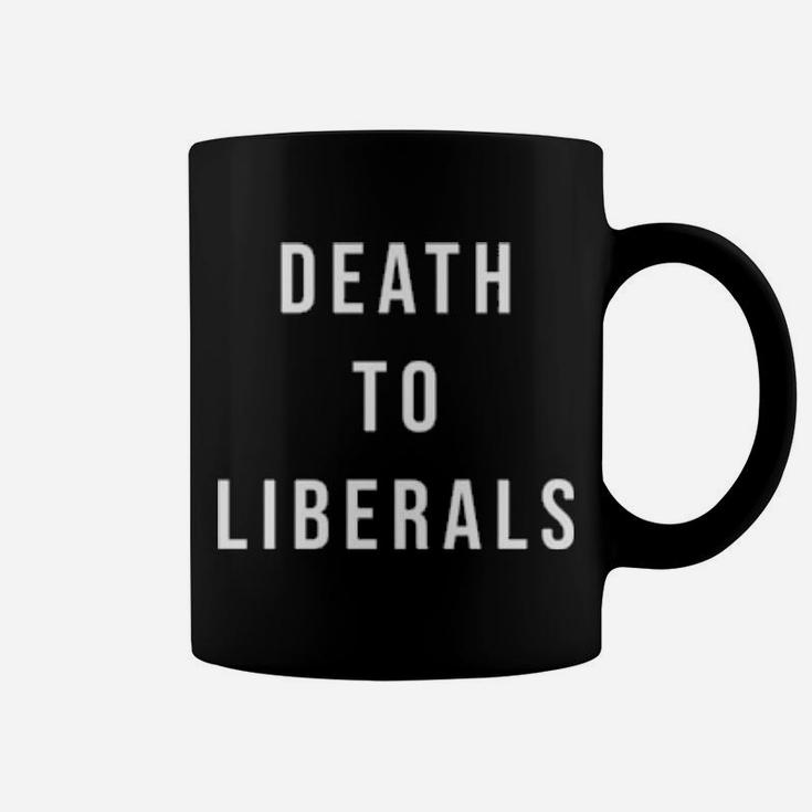 Death To Liberals Coffee Mug