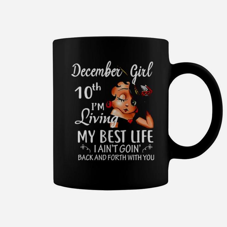 December 10Th I'm Living My Best Life Coffee Mug