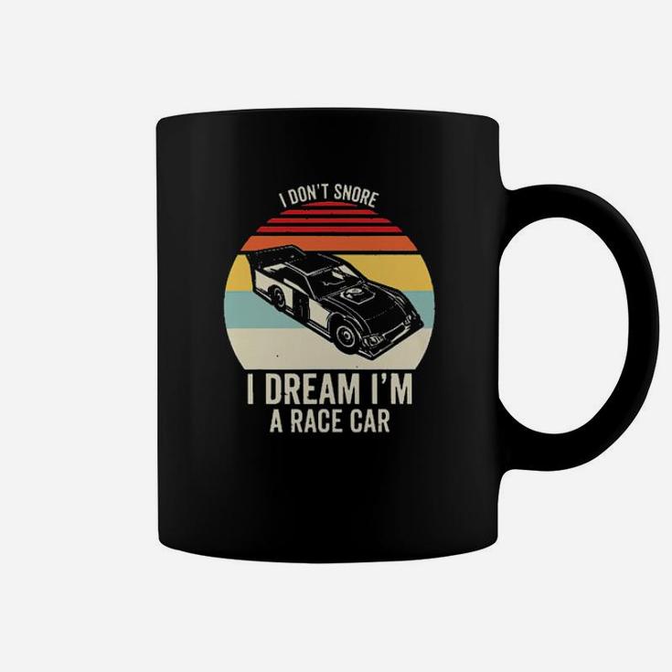 Dirt Track Racing I Dont Snore I Dream Im A Race Car Vintage Coffee Mug