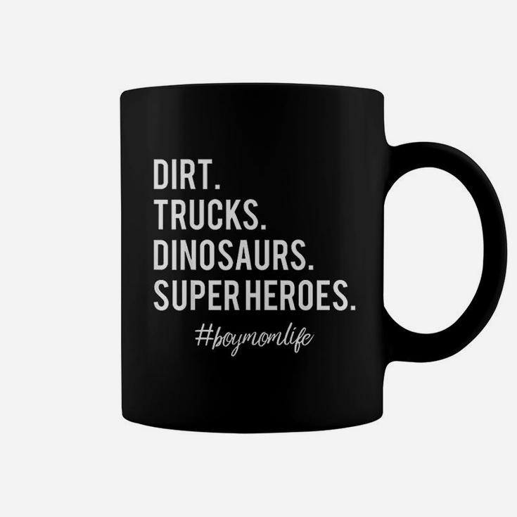 Dirt Trucks Dinosaurs Superheroes Boy Mom Coffee Mug