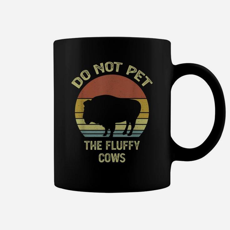 Do Not Pet The Fluffy Cows Funny Retro Vintage Buffalo Coffee Mug