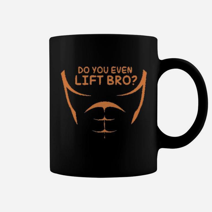 Do You Even Lift Bro Funny Workout Gym Style Coffee Mug