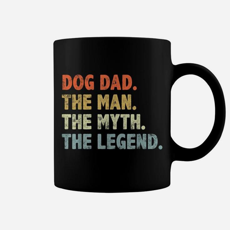 Dog Dad The Man Myth Legend Fathers Day For Dog Lover Dad Coffee Mug