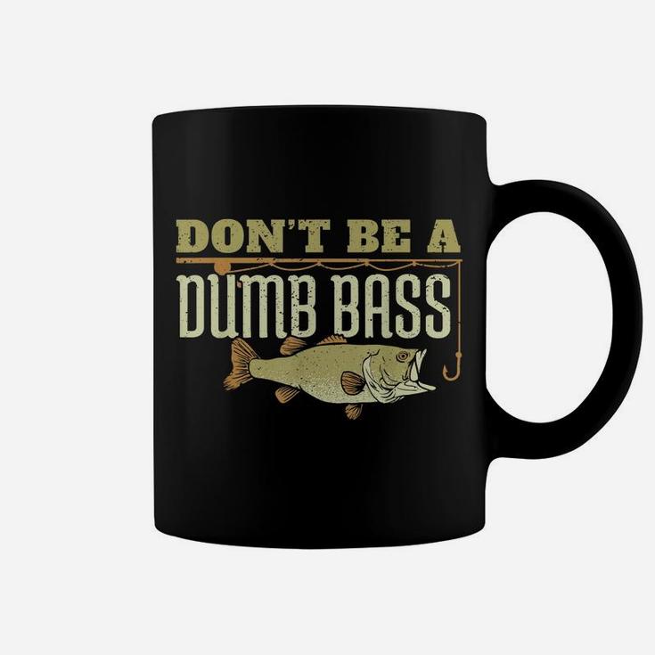 Don't Be A Dumb Bass Fishing Googan Pun Coffee Mug