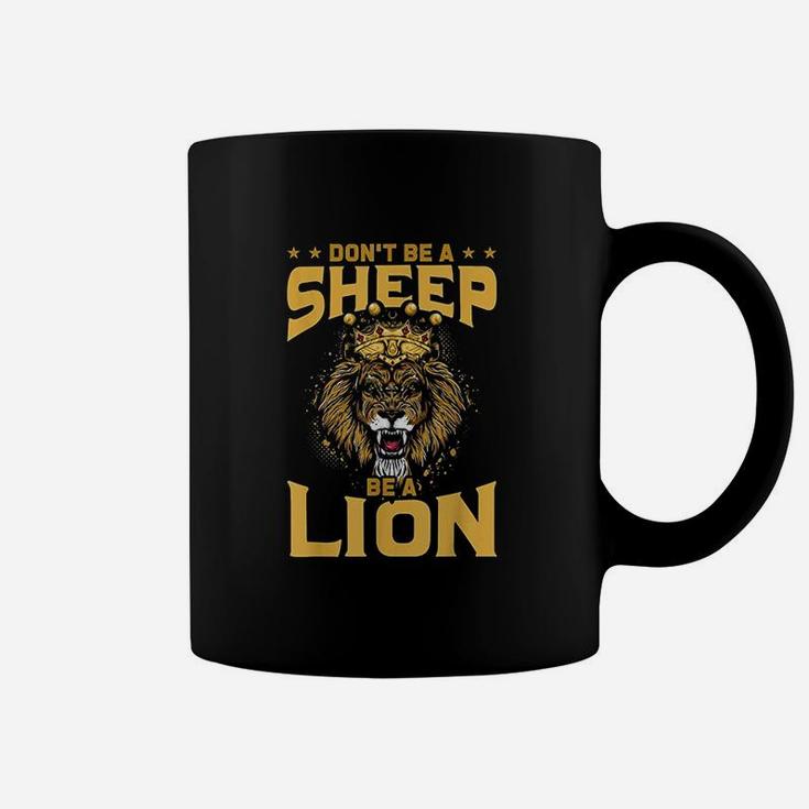 Dont Be A Sheep Be A Lion Coffee Mug