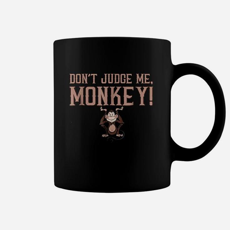 Dont Judge Me Monkey Coffee Mug