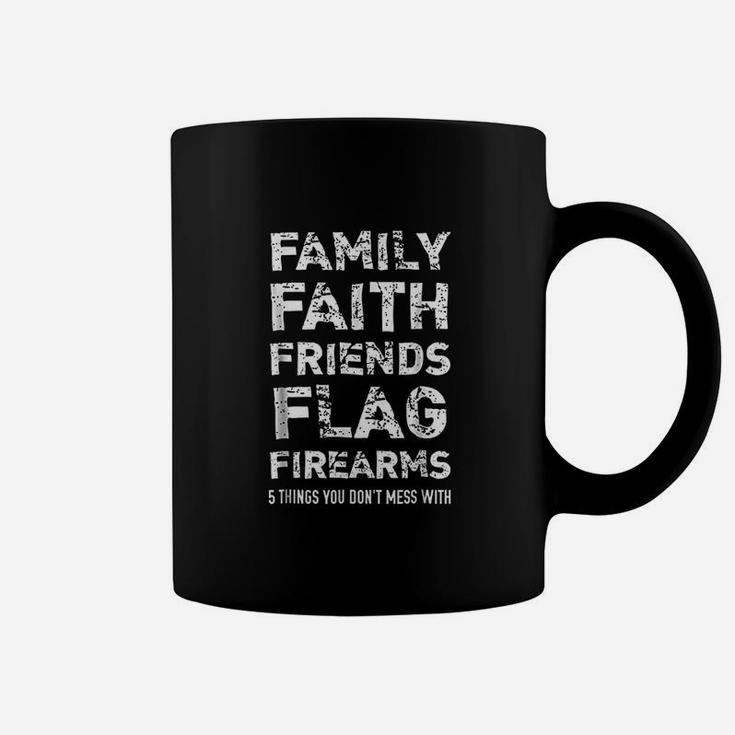 Dont Mess With 5 Family Faith Friends Flag Coffee Mug