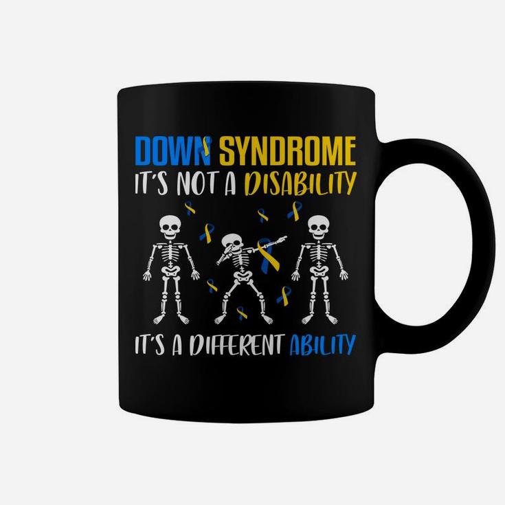 Down Syndrome It's Not A Disability Down Syndrome Awareness Sweatshirt Coffee Mug