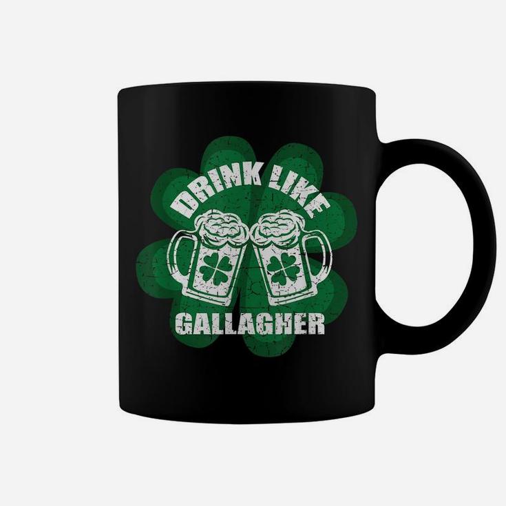 Drink Like A Gallagher Saint Patrick's Day  Irish Coffee Mug