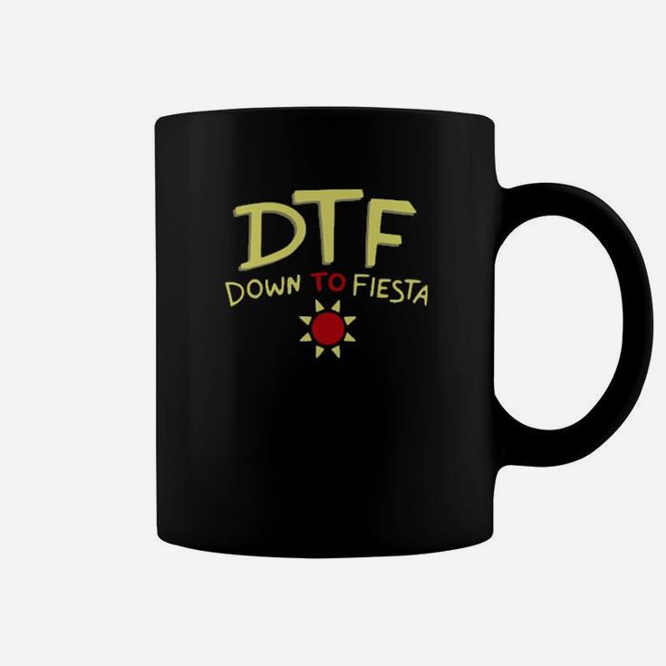 Dtf Dont To Fiesta Coffee Mug