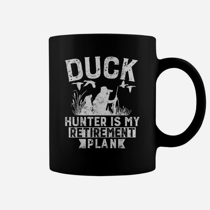 Duck Hunting Is My Retirement Plan Funny Duck Hunting Gift Coffee Mug