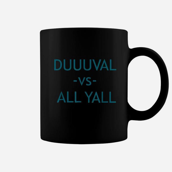 Duuuval Vs All Yall Jacksonville Duval Coffee Mug