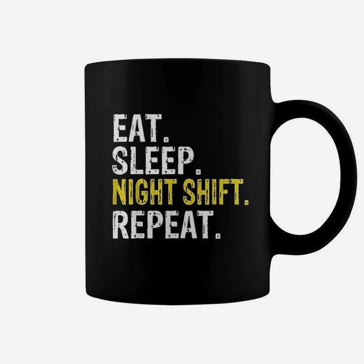 Eat Sleep Night Shift Repeat Work Gift Coffee Mug
