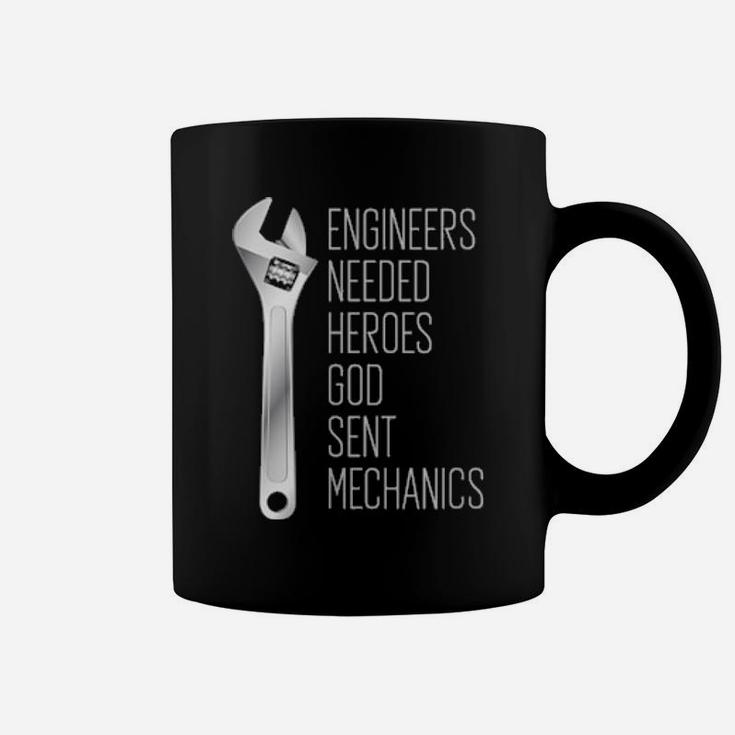 Engineers Needed Heroes So God Sent Mechanics Coffee Mug