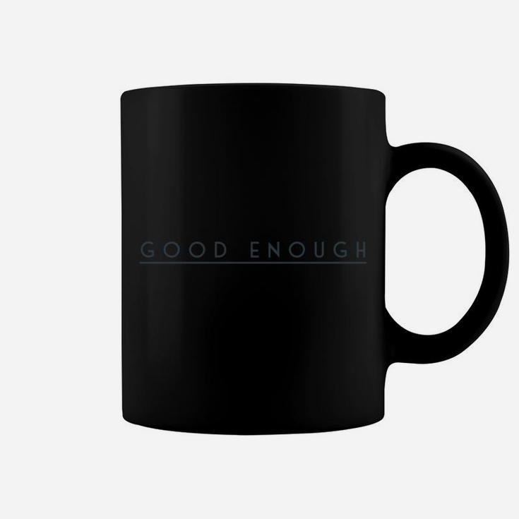 Enough Quote Coffee Mug