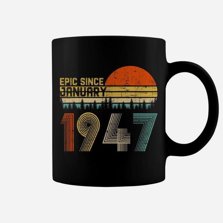 Epic Since January 1947 73Rd Birthday Gift 73 Years Old Coffee Mug