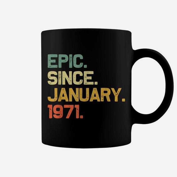 Epic Since January 1971 50Th Birthday 50 Years Old Gift Coffee Mug