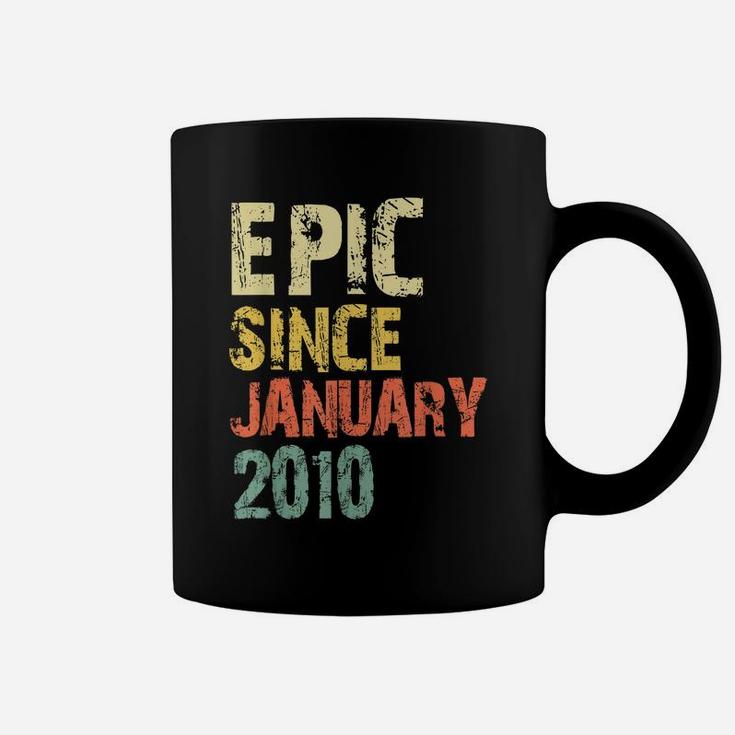 Epic Since January 2010 11Th Gift Birthday 11 Years Old Coffee Mug