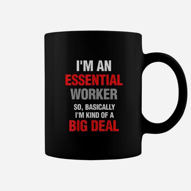 Essential Worker Big Deal Cant Stay Home Fun Gift Coffee Mug