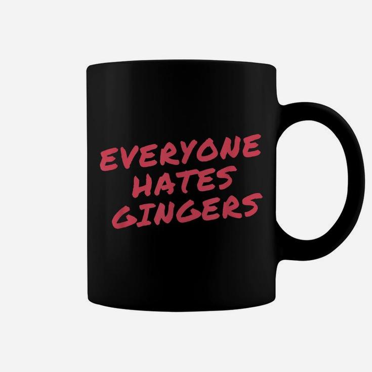 Everyone Hates Gingers Coffee Mug