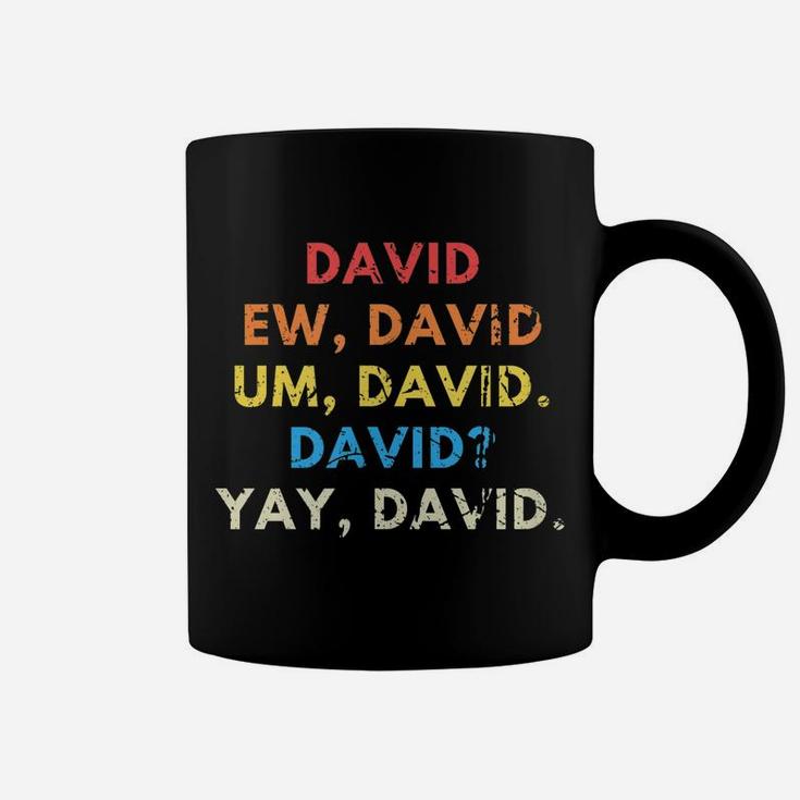 Ew David Men Funny Vintage Retro Distressed Women Gift Coffee Mug