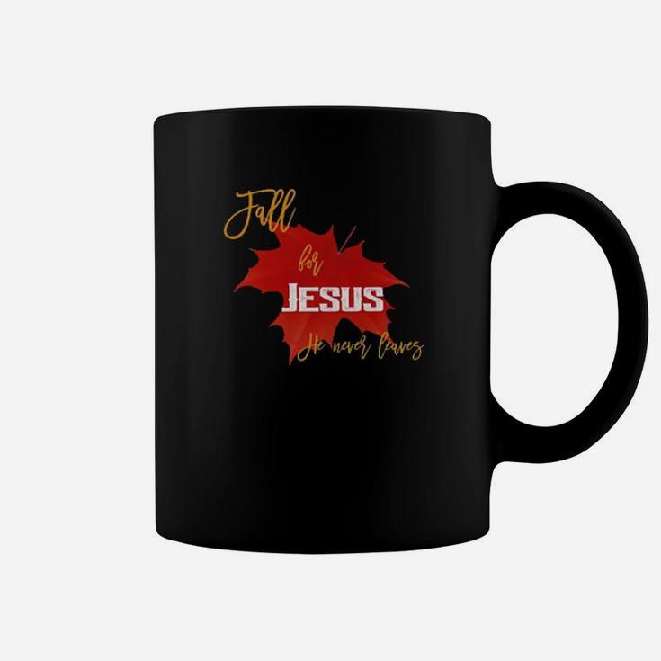 Fall For Jesus He Never Leaves Coffee Mug