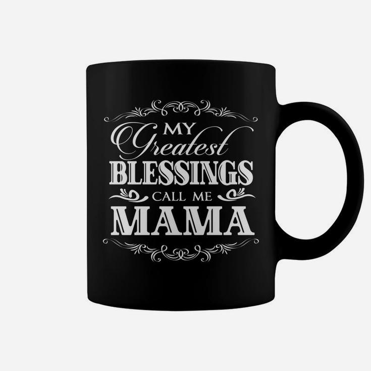 Family 365 My Greatest Blessing Calls Me Mama Grandma Coffee Mug