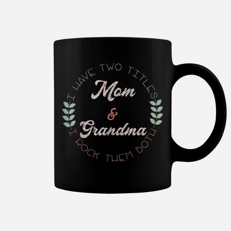 Family Love Two Titles Mom Grandma Awesome Coffee Mug