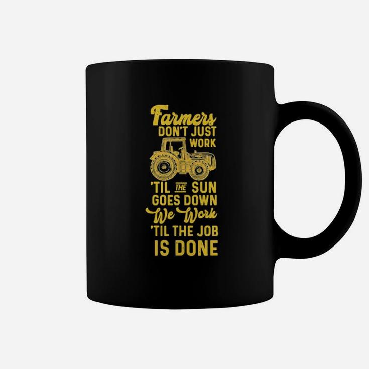 Farmers Dont Just Work Til The Sun Goes Down Tractor Coffee Mug
