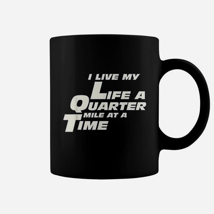 Fast Car Quote I Live My Life A Quarter Mile At A Time Gift Coffee Mug